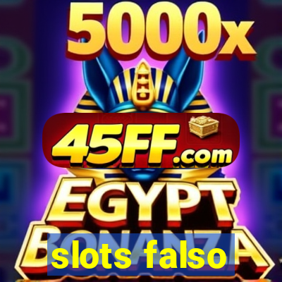 slots falso